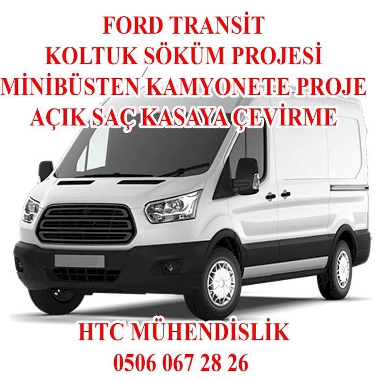 FORD TRANSİT 330 S KOLTUK SÖKÜM PROJESİ